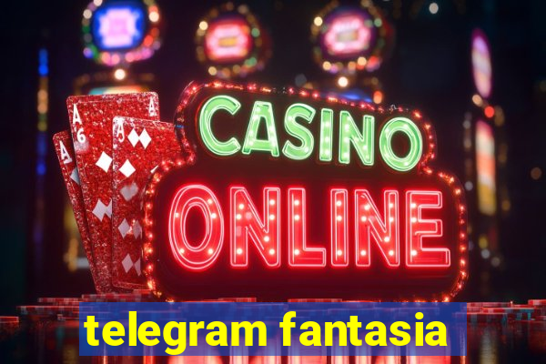 telegram fantasia